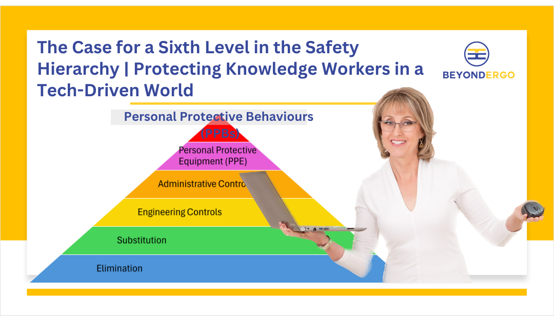 The Case for a Sixth Level in the Safety Hierarchy: Protecting Knowledge Workers in a Tech-Driven World